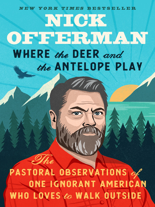 Title details for Where the Deer and the Antelope Play by Nick Offerman - Wait list